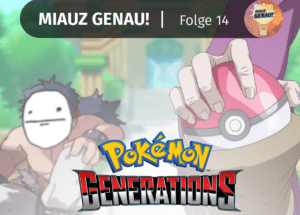 pokemon podcast, miauz genau!, deutsch, Pokemon Generations, Top 4, Elite Four, Bruno, Agatha, Battle