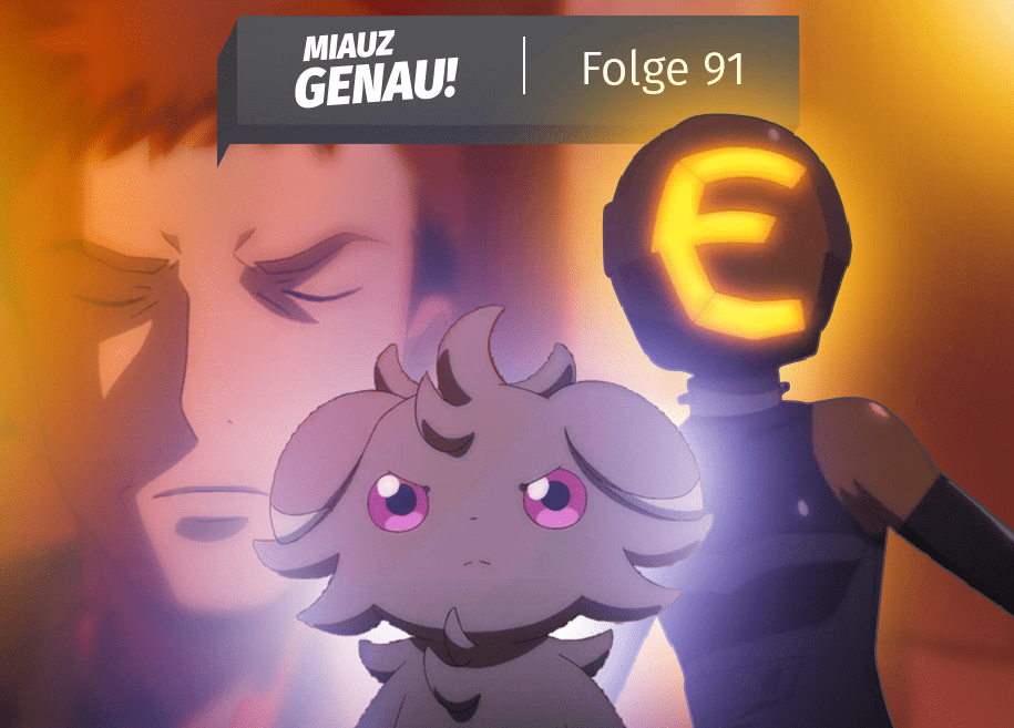 Pokemon Generations Episode 17, LeBelle, Esprit und Psiau. Miauz Genau, der deutsche Pokemon Podcast - von Dominik Seiler