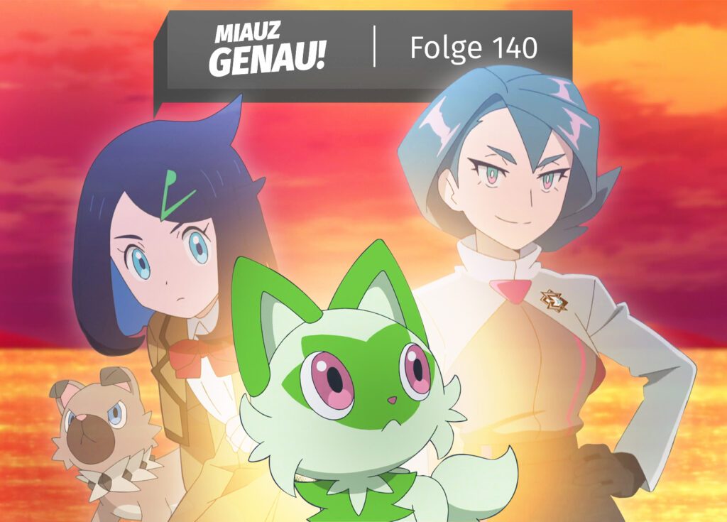 Das Pokémon Felori steht in der Mitte. Um sie herum die eine Entdeckerin, Liko und Wuffels. Im Hintergrund ein roter Sonnenuntergang. Oben ist der Banner von Miauz Genau, der deutsche Pokémon Podcast.