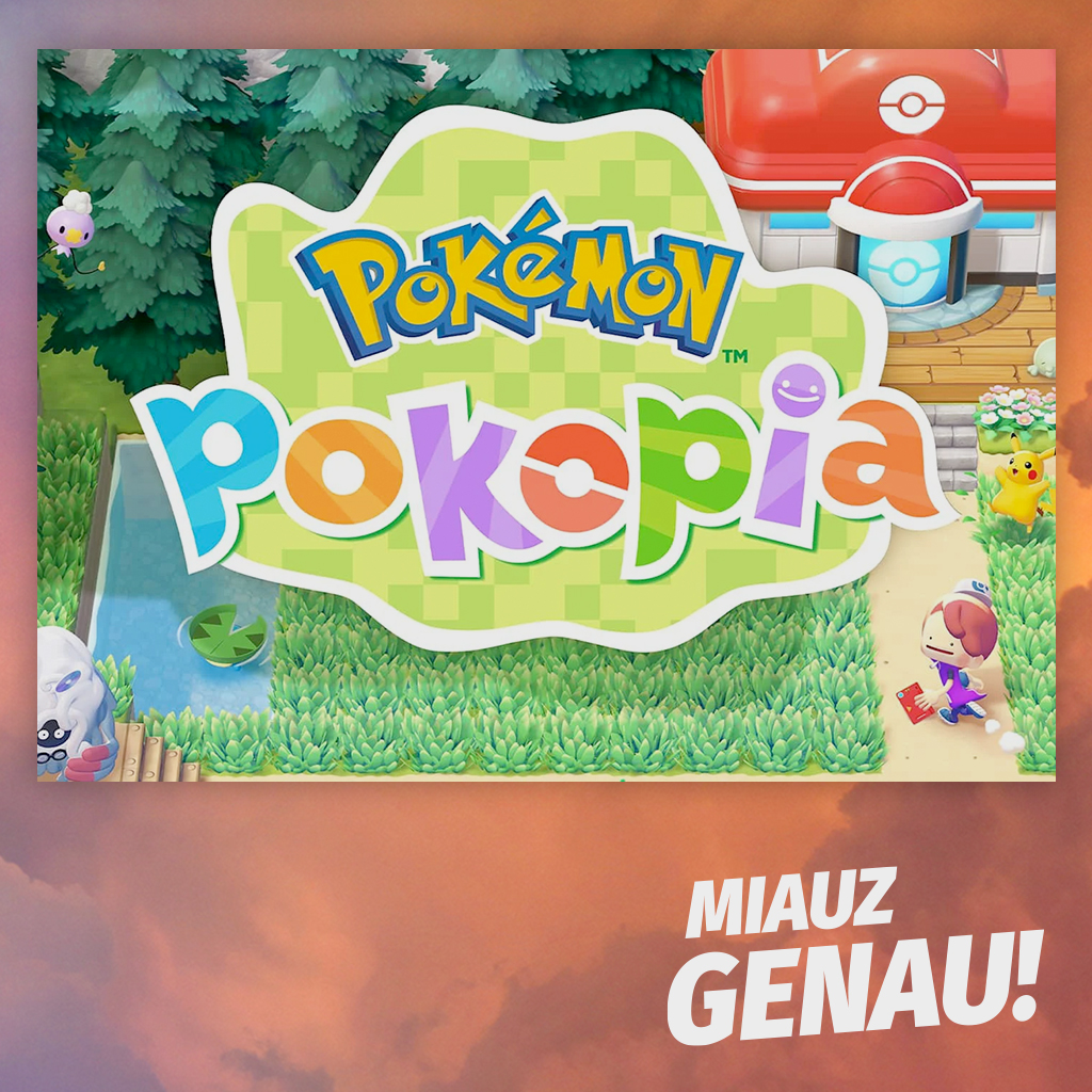Podcast-Cover zu „Miauz Genau!“ über Pokémon Pokopia mit großem „Pokémon Pokopia“-Logo in der Bildmitte. Im Hintergrund ist eine gemütliche Spielszene im Stil einer Lebenssimulation zu sehen: ein Wald mit Tannen, ein Teich mit Seerosenblatt, hohe Wiesen, ein Pokémon-Center mit rotem Dach sowie mehrere Figuren aus dem Spiel. Rechts läuft der menschliche Spieleravatar mit roter Tasche über einen Weg, daneben steht Pikachu, links unten ist ein weißes Pokémon teilweise sichtbar und links oben schwebt ein lila ballonartiges Pokémon vor den Bäumen. Unten rechts befindet sich das weiße Logo „MIAUZ GENAU!“ auf einem warmen, wolkigen Hintergrund. Das Bild wirkt wie ein deutsches Podcast- oder Review-Cover zu Pokémon Pokopia.
