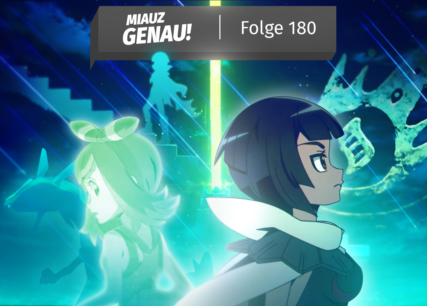 Beitragsbild zu Miauz Genau Folge 180: Maike aus Pokémon und Amalia, die Wissenshüterin der Hoenn-Region, stehen in einer leuchtenden Szene vor dem Himmelturm, während Rayquaza im Hintergrund über dem Himmel erscheint.